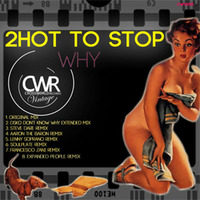 2 Hot 2 Stop - Why (Soulplate Rerub) by Soulplaterecords