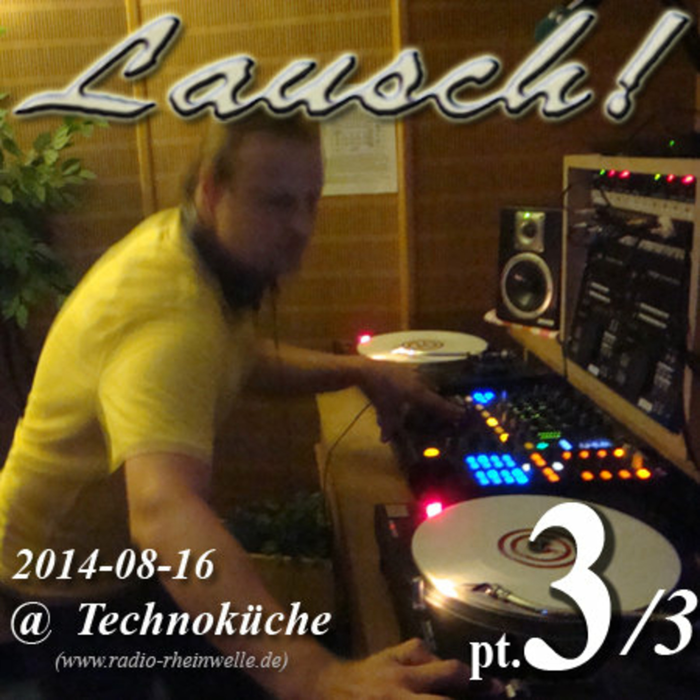 Lausch! @ Die Technoküche (14-08-16) pt3