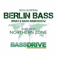 Berlin Bass 033 - Guest Mix by NORTHERN ZONE by soulsurfer