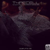 Typecell - Reflections  [SUBPLATE-015] by Typecell