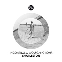 incontrol & Wolfgang Lohr - Charleston EP (Ton liebt Klang)
