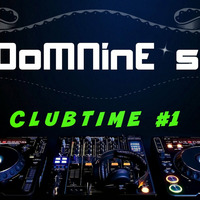 DoMNinE`s CLUBTIME #1 by DoMNinE