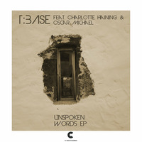 T:Base feat. Charlotte Haining &amp; Oscar Michael - Unspoken Words EP