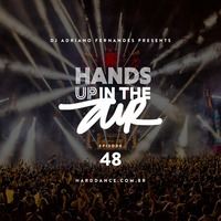 DJ Adriano Fernandes - Hands Up In the Air 48 by DJ Adriano Fernandes