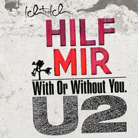 Ich + Ich + U2 - Hilf Mir / With Or Without You by onkel-joz