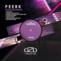 Peerk - People Are Strange (Gaston Zani Remix)[dZb Records] by Gaston Zani