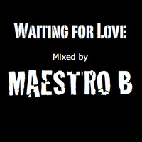 Maestro_B-Waiting_For_Love by Brent Silby