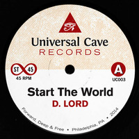 D. Lord - Start The World VINYL AVAILABLE NOW! by universalcave