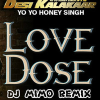 Love Dose - Yo Yo Honey Singh - ( Club Mix ) - DJ MIMO by Asif Ahmed Mimo
