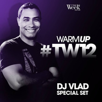 WARMUP # TW12 - Dj Vlad Special Set by Dj vlad