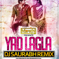Sairat - Yad Lagla - Dj Saurabh Remix by Dj Saurabh From Mumbai