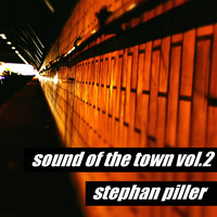 Stephan Piller - sound of the town vol.2 by Stephan Piller