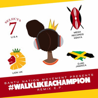 #WalkLikeAChampion " The Remixes"