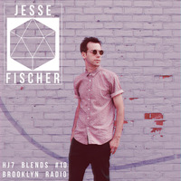 HJ7 Blends #10 (Jesse Fischer) by Brooklyn Radio