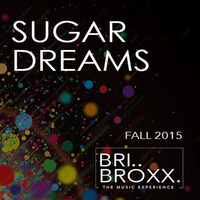 Sugar Dreams by Bri Bröxx