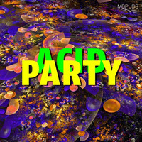 Acid Party by MDPUDS