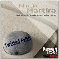 Nick Martira - Twisted Faith (Mr.Phy Unlookedmix) by Housevolution