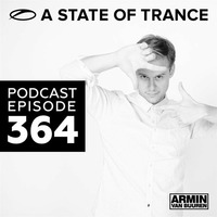 Armin van Buuren – A State Of Trance Podcast 364 (ASOT 705 Highlights) by Trance Family Global