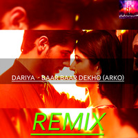 O Dariya (Baar Baar Dekho) - Arko - DJ Harshal Remix by DJ Harshal