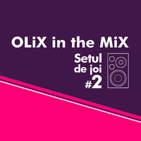 OLiX in the Mix - Setul de joi #2 by OLiX