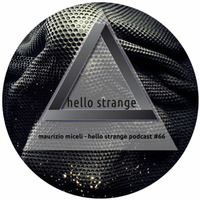 maurizio miceli - hello strange podcast #66 by hello  strange