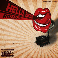 Roza & Kastet - Hello,Buddy! by Roza & Kastet
