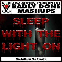 Sleep With The Light On by Badly Done Mashups