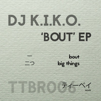 DJ K.I.K.O. - Big Things ( Original Acid Mix ) by The Tea Bay