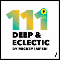 Deep &amp; Eclectic 111 by MickeyImperi