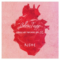 Blowtape 2015.07 with Rishe (Best of Decade Vol. 02) by Rishe