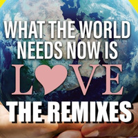 What The World Needs Now Is Love - Broadway For Orlando (DJ Mike Cruz House Mix) by Mike Cruz