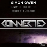 Simon Owen - Harmony Through Conflict (Original Mix) [Connected] by Simon Owen
