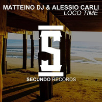 Matteino Dj & Alessio Carli - Loco Time by Matteino dj