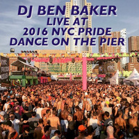 Live At 2016 NYC Pride Dance On The Pier by Ben Baker