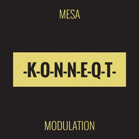MESA - Modulation (Original)[PREVIEW] by KONNEQT