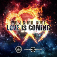 Mo-J & Mr.Root - Love Is Coming (Teaser) by Mr. Root