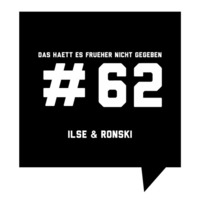 Das Haett Es Frueher Nicht Gegeben #62 Ilse &amp; Ronski by ilse & ronski
