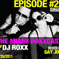 The Miami Roxxcast-Episode 21-DJ Roxx by ROXX