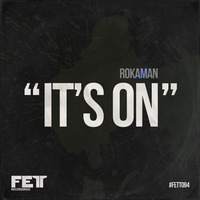 ROKAMAN - ITS ON (Preview) Out Now! by ROKAMAN