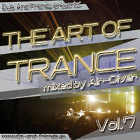 The Art Of Trance Vol.7 - mixed by Air-Diver by Air-Diver