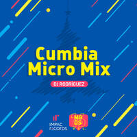 Cumbias Micro Mix - DJ Rodríguez IR by Impac Records