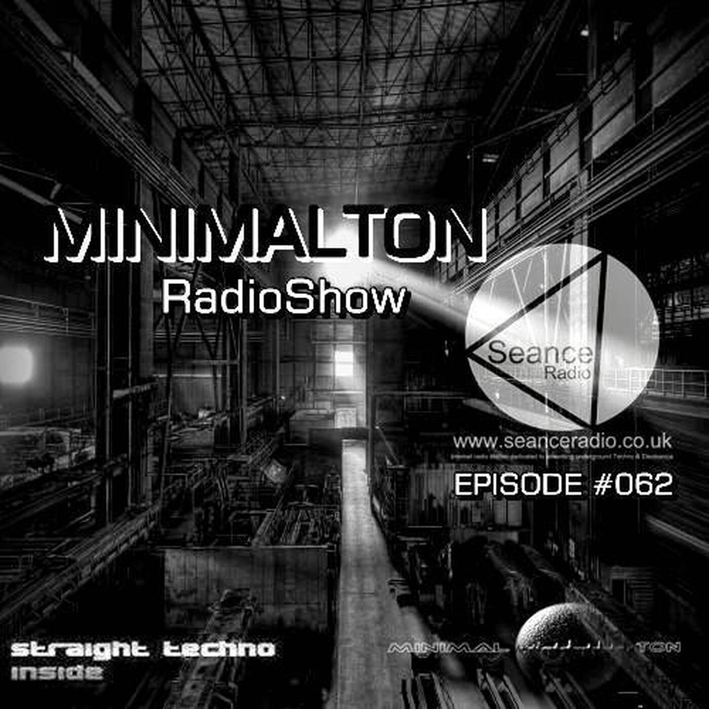 Episode #062 Minimalton RadioShow At Seance Radio [UK] #Key 12m# episode artwork