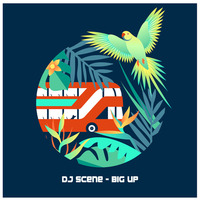 DJ Scene - Big Up (Original Mix) by DJ Scene