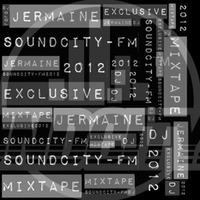 Exclusive Mix for SoundCity FM // DJ JERMAINE (August 2012) by Dj Jermaine