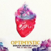 Optimystic x René Schier - Bangkok Breakup Songs