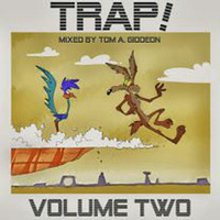 TRAP! # VOLUME 2 # in the Mix # 2013 + FREE DOWNLOAD by Tom A. Giddeon