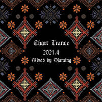 Chart Trance 2021.4 (2021 Mixed by Djaming) by Gilbert Djaming Klauss