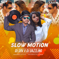 SLOW MOTION (REMIX) - DJ SRV & DJ DAZZLING by SRV