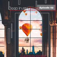 DEEPDISCOVERY-Deep in the disco episode 02 guestmix by DENILSONDEEP IN YOUR HEART.SA][ by Deep In Your Heart house sessions
