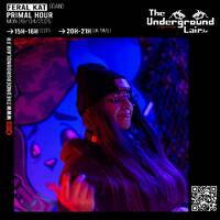 Primal Hour - Feral Kat - 008 - [4/20/26] by The Underground Lair